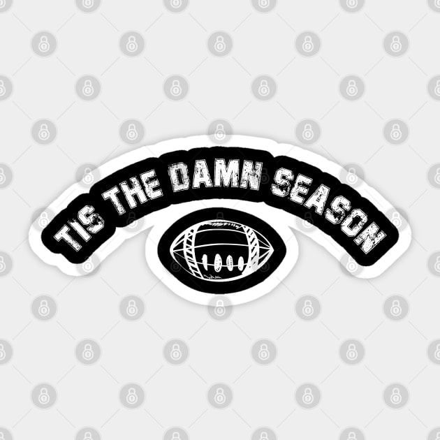 Tis The Damn Season Football Sticker by deafcrafts